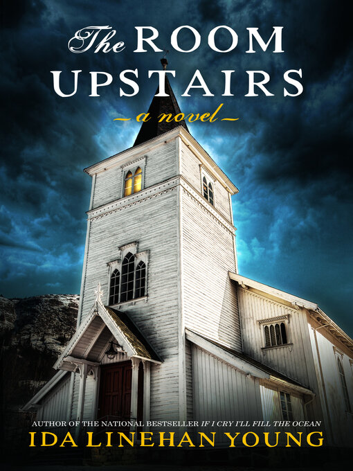 Title details for The Room Upstairs by Ida Linehan Young - Available